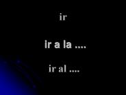 ir a la ....
