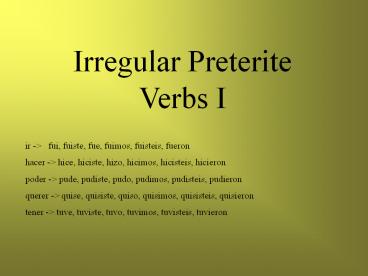 Irregular Preterite Verbs I