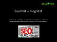 Blog SEO | Soulmkt PowerPoint PPT Presentation