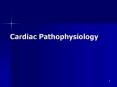 Cardiac Pathophysiology PowerPoint PPT Presentation