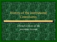History of the Institutional Controversy