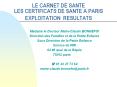 LE CARNET DE SANTE LES CERTIFICATS DE SANTE A PARIS EXPLOITATION RESULTATS PowerPoint PPT Presentation