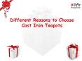 Different Reasons to Choose Cast Iron Teapots PowerPoint PPT Presentation