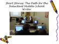 Short Stories: The Path for the Reluctant Middle School Writer PowerPoint PPT Presentation