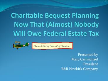 Charitable Bequest Planning Now That (Almost) Nobody Will Owe Federal Estate Tax