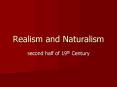 Realism and Naturalism PowerPoint PPT Presentation