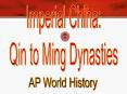 Imperial China -- Qin to Ming Dynasties PowerPoint PPT Presentation