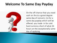 Same Day Loans-Instant Funds Aid For Meeting Urgency