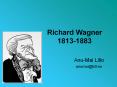 Richard Wagner 1813-1883 PowerPoint PPT Presentation
