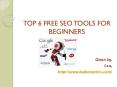 TOP 6 FREE SEO TOOLS FOR BEGINNERS PowerPoint PPT Presentation