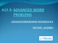 A12.3: ADVANCED WORD        PROBLEMS PowerPoint PPT Presentation