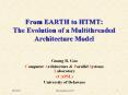 From EARTH to HTMT: The Evolution of a Multithreaded Architecture Model PowerPoint PPT Presentation