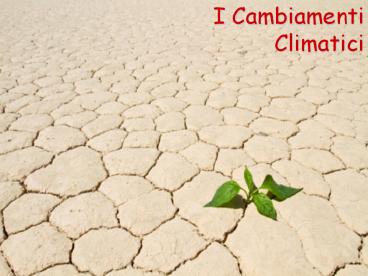 I Cambiamenti Climatici
