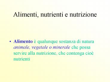 Alimenti, nutrienti e nutrizione
