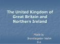 The United Kingdom of Great Britain and Northern Ireland PowerPoint PPT Presentation