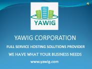 Yawig Full Service Hosting Solutions Provider