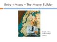 Robert Moses  PowerPoint PPT Presentation