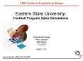Eastern State University: Football Program Sales Simulations PowerPoint PPT Presentation
