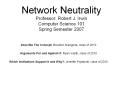 Network Neutrality Professor: Robert J. Irwin Computer Science 101 Spring Semester 2007 PowerPoint PPT Presentation