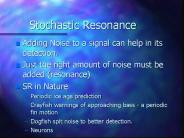 Stochastic Resonance