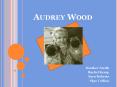 Audrey Wood PowerPoint PPT Presentation