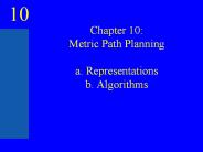 Chapter 10: Metric Path Planning a. Representations b. Algorithms