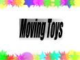 Moving Toys PowerPoint PPT Presentation