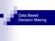 Data Based Decision Making