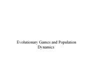 Evolutionary Games and Population Dynamics