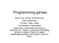 Programming games PowerPoint PPT Presentation