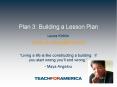 Plan 3: Building a Lesson Plan PowerPoint PPT Presentation