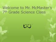 Welcome to Mr. McMaster