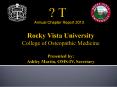 Rocky Vista University College of Osteopathic Medicine Presented by: Ashley Martin, OMS-IV, Secretary PowerPoint PPT Presentation