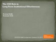 The CIO Role in Long Term Institutional Effectiveness
