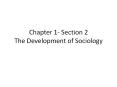 Chapter 1- Section 2 The Development of Sociology PowerPoint PPT Presentation