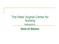 The West Virginia Center for Nursing PowerPoint PPT Presentation