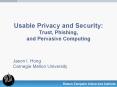 Usable Privacy and Security: Trust, Phishing, and Pervasive Computing PowerPoint PPT Presentation