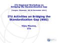 ITU Activities on Bridging the Standardization Gap (BSG) PowerPoint PPT Presentation