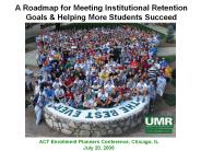 A Roadmap for Meeting Institutional Retention Goals