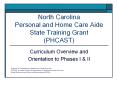 North Carolina Personal and Home Care Aide State Training Grant (PHCAST) PowerPoint PPT Presentation