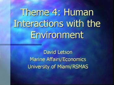 Theme 4: Human Interactions with the Environment