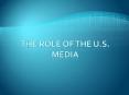 The Role of the U.S. media PowerPoint PPT Presentation