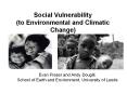 Social Vulnerability (to Environmental and Climatic Change) PowerPoint PPT Presentation