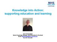 Knowledge into Action: supporting education and learning