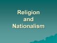 Religion and Nationalism PowerPoint PPT Presentation