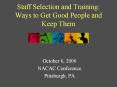 Staff Selection and Training: Ways to Get Good People and Keep Them PowerPoint PPT Presentation
