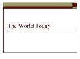 The World Today PowerPoint PPT Presentation