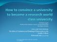 How to convince a university to become a research world class university PowerPoint PPT Presentation