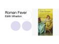 Roman Fever Edith Wharton PowerPoint PPT Presentation