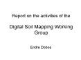 Report on the activities of the Digital Soil Mapping Working Group PowerPoint PPT Presentation